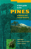 A Field Guide to the Pines of Mexico and Central America - Cover
